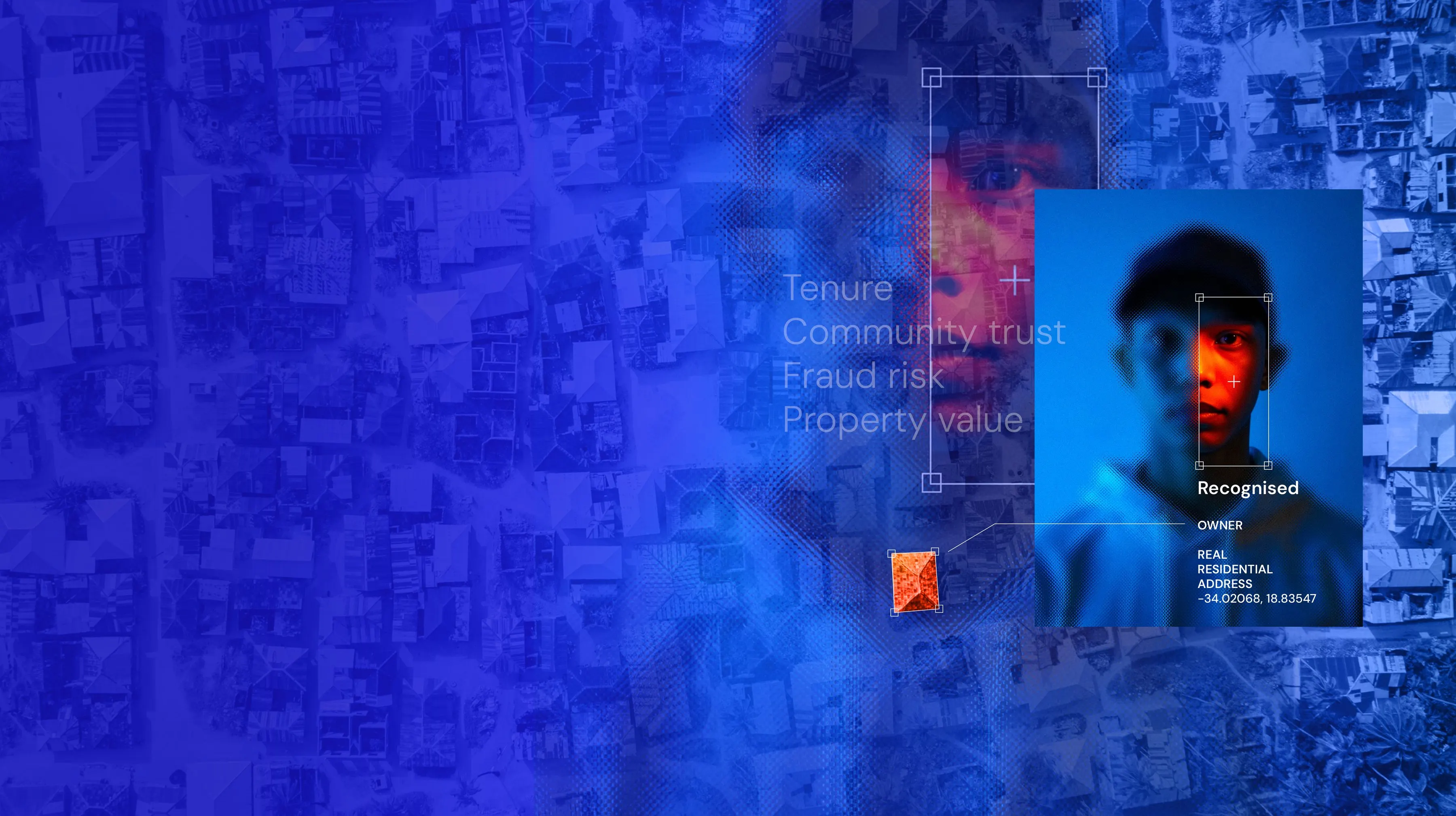Aerial view of informal homes washed in blue, with a young man's face being scanned and a card marking him Recognised as the owner of a real residential address
